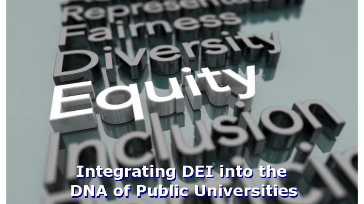 Integrating Diversity, Equity, and Inclusion Into the DNA of Public Universities
