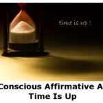 Race Conscious Affirmative Action: Time Is Up