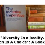 “Diversity Is a Reality, Inclusion Is A Choice”: A Book Review