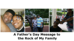 A Father’s Day Message to the Rock of My Family